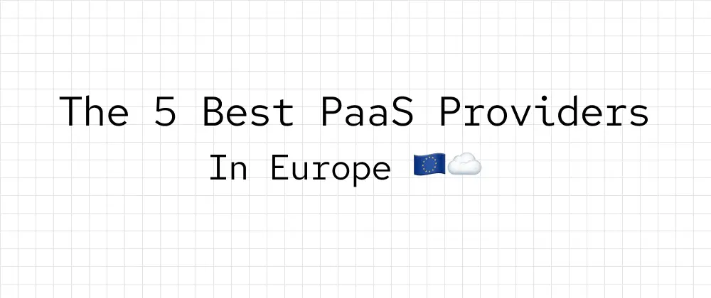 Best European PaaS Providers